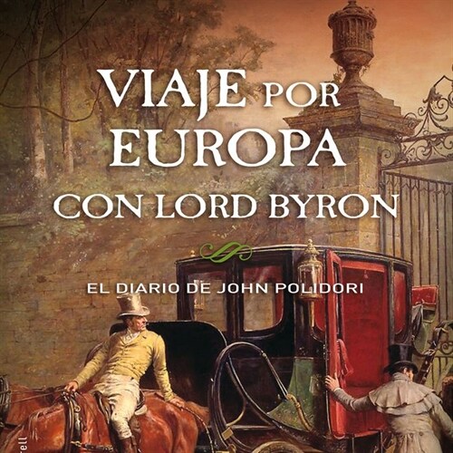 VIAJE POR EUROPA CON LORD BYRON (Paperback)