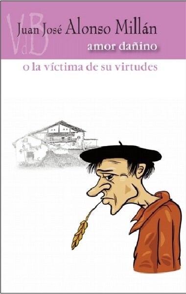 AMOR DANINO O LA VICTIMA DE SUS VIRTUDES (Other Book Format)