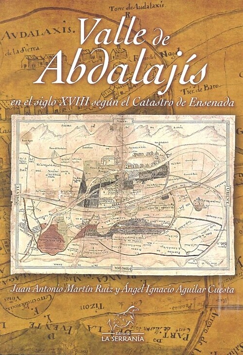 VALLE DE ABDALAJIS EN EL SIGLO XVIII SEGUN CATASTRO ENSENA (Book)