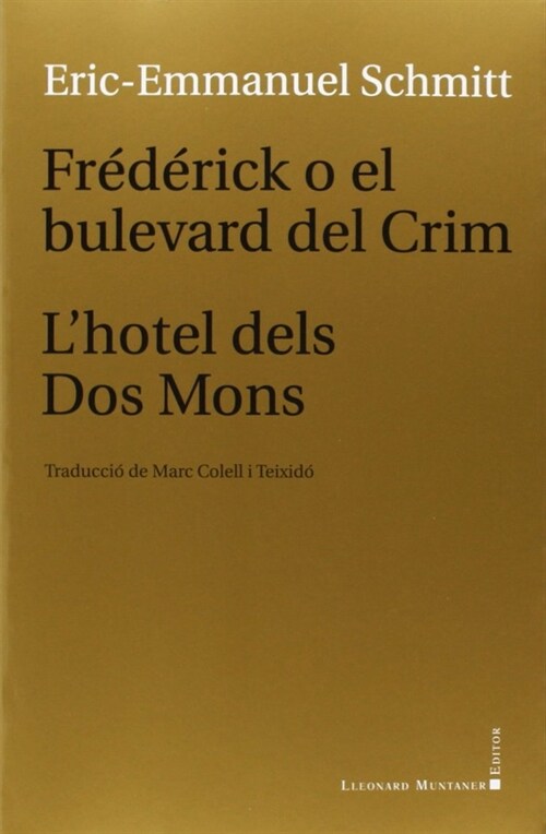 FREDERICK O EL BULEVARD DEL CRIM - LHOTEL DELS DOS MONS (Book)