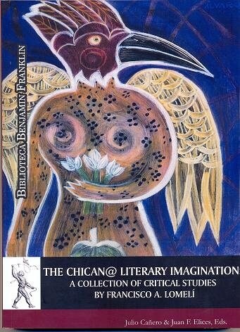 THE CHICAN@ LITERARY IMAGINATION: A COLLECTION OF CRITICAL S (Book)