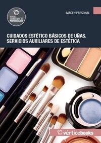 CUIDADOS ESTETICOS BASICOS DE UNAS. SERVICIOS AUXILIARES DE (Paperback)