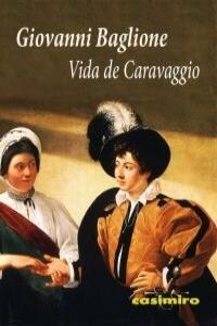 VIDA DE CARAVAGGIO (Paperback)