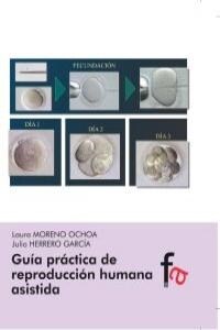 GUIA PRACTICA DE REPRODUCCION HUMANA ASISTIDA (Paperback)