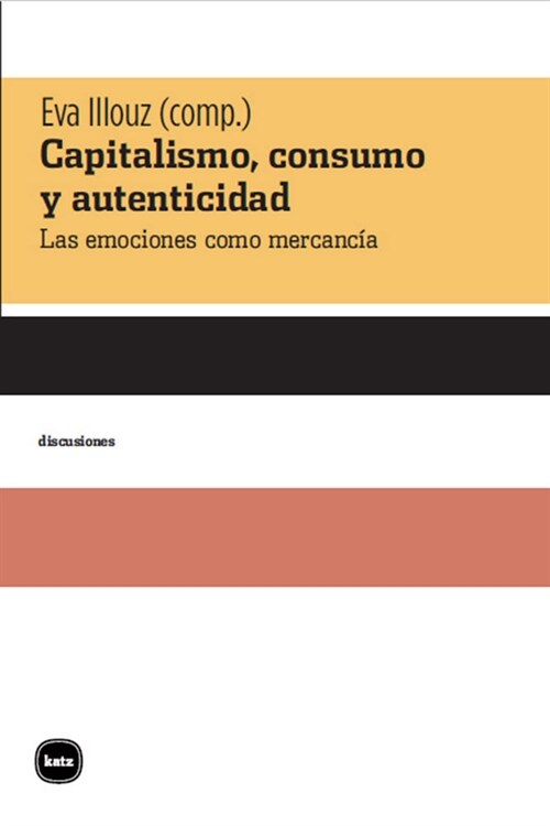 CAPITALISMO CONSUMO Y AUTENTICIDAD (Paperback)