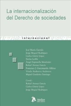 INTERNACIONALIZACION DEL DERECHO DE SOCIEDADES, LA. (Book)