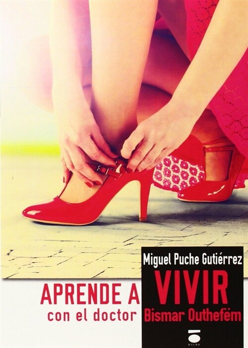 APRENDE A VIVIR CON EL DOCTOR BISMAR OUTEPHEM (Book)