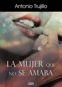 MUJER QUE NO SE AMABA,LA (Book)