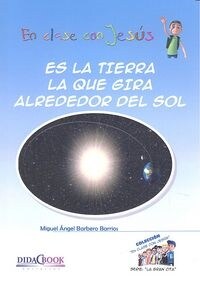 ES LA TIERRA LA QUE GIRA ALREDEDOR DEL SOL (Book)