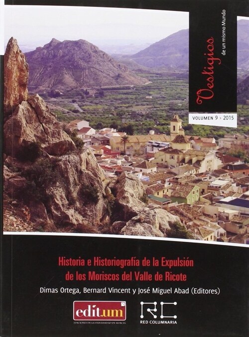 HISTORIA E HISTORIOGRAFIA DE LA EXPULSION DE LOS MORISCOS DE (Book)