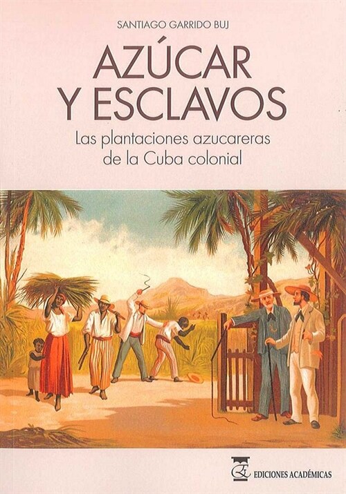 AZUCAR Y ESCLAVOS (Book)