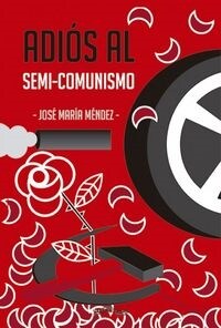 ADIOS AL SEMICOMUNISMO (Book)