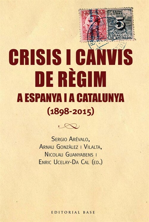 CRISIS I CANVIS DE REGIM A ESPANYA I A CATALUNYA (Book)