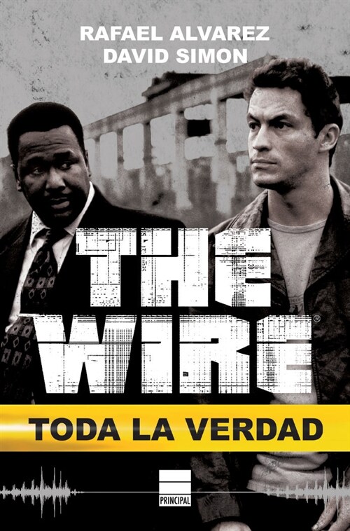 The Wire. Toda La Verdad (Paperback)