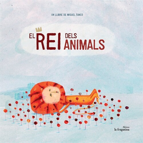 REI DELS ANIMALS,EL (Book)