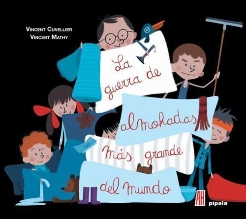 GUERRA DE ALMOHADAS MAS GRANDE DEL MUNDO,LA (Hardcover)