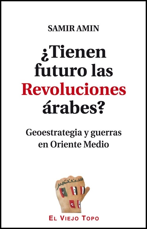 TIENEN FUTURO LAS REVOLUCIONES ARABES (Book)