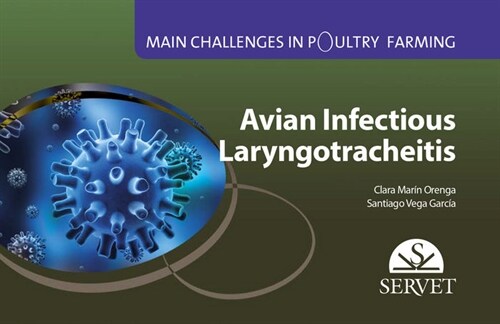 MAIN CHALLENGES IN POULTRY FARMING. AVIAN INFECTIOUS LARYNGO (Book)