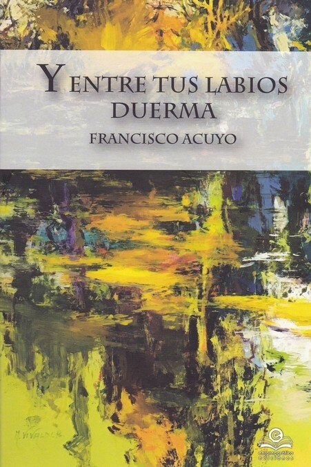 Y ENTRE TUS LABIOS DUERMA (Paperback)