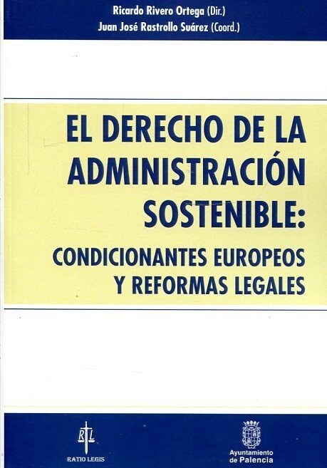 DERECHO DE LA ADMINISTRACION SOSTENIBLE: CONDICIONANTES EURO (Paperback)