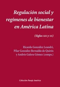 REGULACION SOCIAL Y REGIMENES DE BIENESTAR EN AMERICA LATIN (Book)