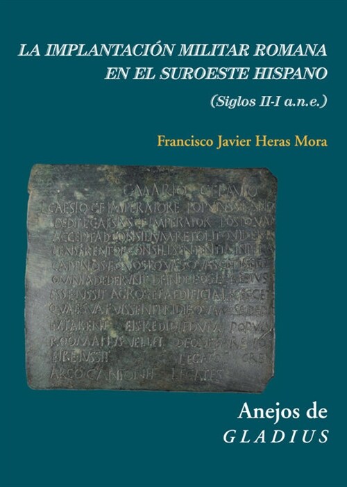 IMPLANTACION MILITAR ROMANA EN EL SUROESTE HISPANO,LA (Paperback)