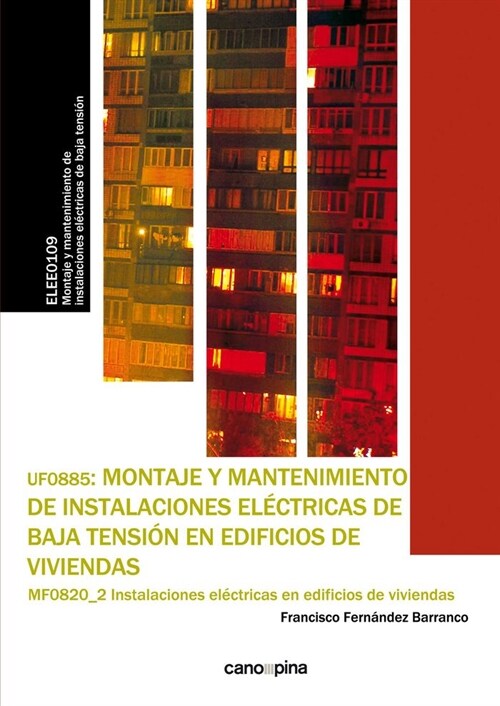 UF0885 MONTAJE Y MANTENIMIENTO DE INSTALACIONES ELECTRICAS D (Paperback)
