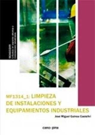 MF1314 LIMPIEZA DE INSTALACIONES Y EQUIPAMIENTOS INDUSTRIALE (Paperback)