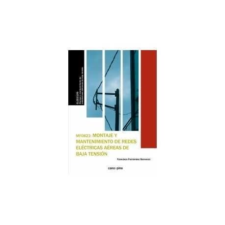 MF0823 MONTAJE Y MANTENIMIENTO DE REDES ELECTRICAS AEREAS DE (Paperback)