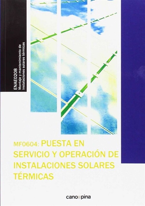 MF0604 PUESTA EN SERVICIO Y OPERACION DE INSTALACIONES SOLAR (Paperback)