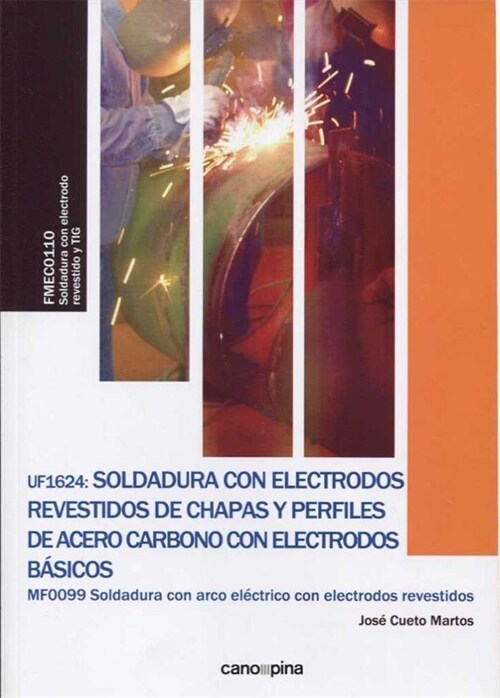 UF1624 SOLDADURA CON ELECTRODOS REVESTIDOS DE CHAPAS Y PERFI (Paperback)