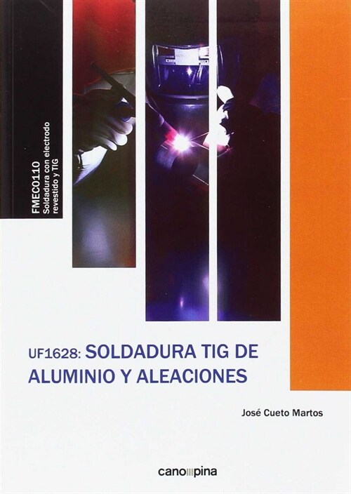 UF1628 SOLDADURA TIG DE ALUMINIO Y ALEACIONES (Paperback)