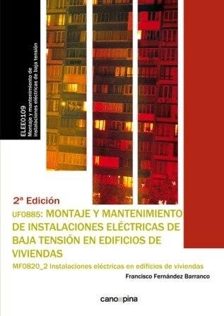 UF0885 MONTAJE Y MANTENIMIENTO DE INSTALACIONES ELECTRICAS D (Paperback)