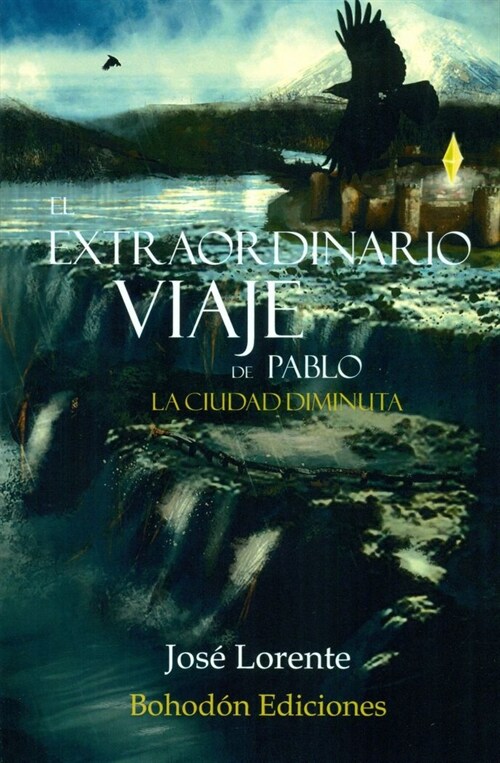 EXTRAORDINARIO VIAJE DE PABLO. LA CIUDAD DIMINUTA,EL (Paperback)