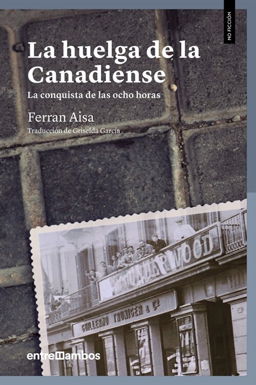 HUELGA DE LA CANADIENSE,LA (Paperback)