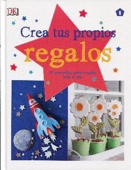 CREA TUS PROPIOS REGALOS (Hardcover)