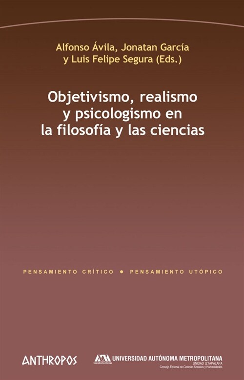 OBJETIVISMO REALISMO Y PSICOLOGISMO EN LA FILOSOFIA (Paperback)