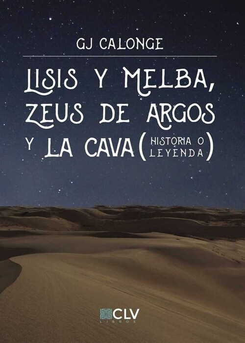 LISIS Y MELBA, ZEUS DE ARGOS Y LA CAVA (Paperback)