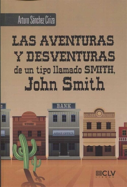 AVENTURAS Y DESVENTURAS DE UN TIPO LLAMADO SMITH, JOHN SMITH (Paperback)