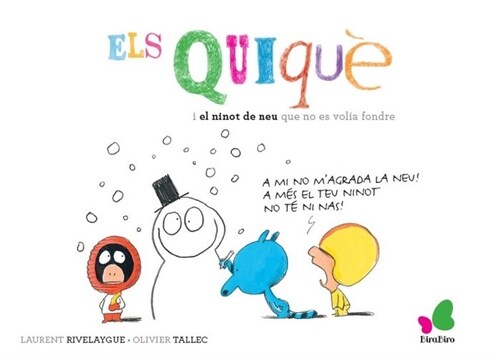 ELS QUIQUE I EL NINOT DE NEU QUE NO ES VOLIA FONDRE (Hardcover)