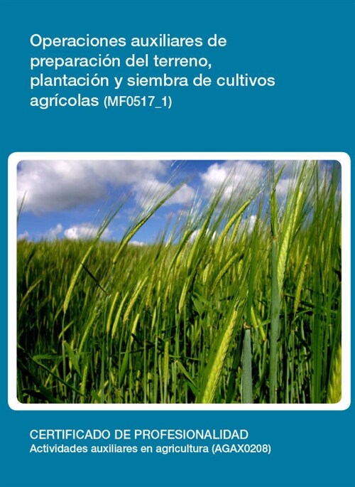OPERACIONES AUXILIARES DE PREPARACION DEL TERRENO, PLANTACIO (Paperback)