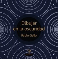 DIBUJAR EN LA OSCURIDAD (Paperback)