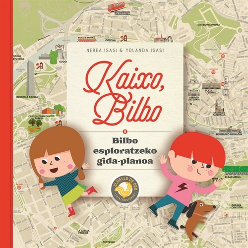 KAIXO BILBO BILBO ESPLORATZEKO GIDA-PLANOA - EUSK (Paperback)