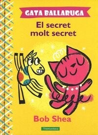 GATA BALLARUGA EL SECRET MOLT SECRET (Book)