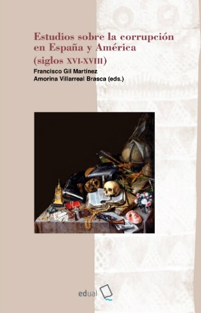 ESTUDIOS SOBRE LA CORRUPCION EN ESPANA Y AMERICA (SIGLOS XVI (Book)