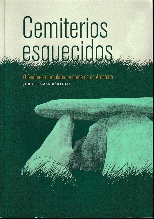 CEMITERIOS ESQUECIDOS:O FENOMENO TUMULAR NA COMARCA DO ARENT (Paperback)