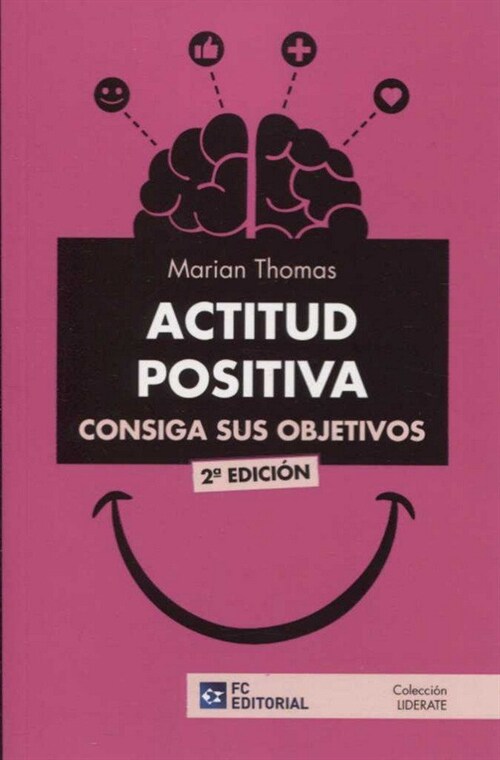 ACTITUD POSITIVA. CONSIGA SUS OBJETIVOS (Book)