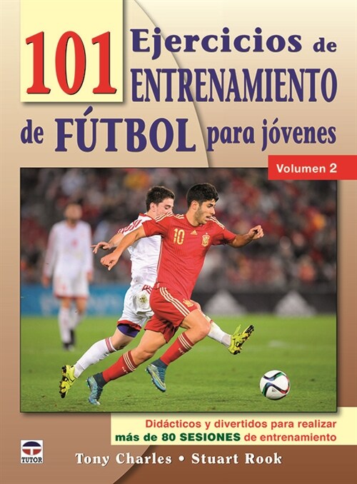 101 EJERCICIOS DE ENTRENAMIENTO DE FUTBOL PARA JOVENES (Book)