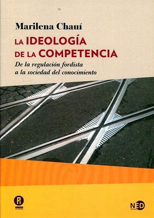 IDEOLOGIA DE LA COMPETENCIA,LA (Paperback)