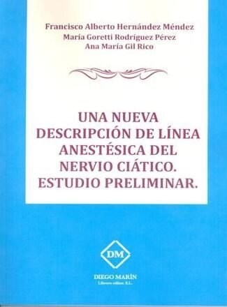 UNA NUEVA DESCRIPCION DE LINEA ANESTESICA DEL NERVIO CIATICO (Paperback)